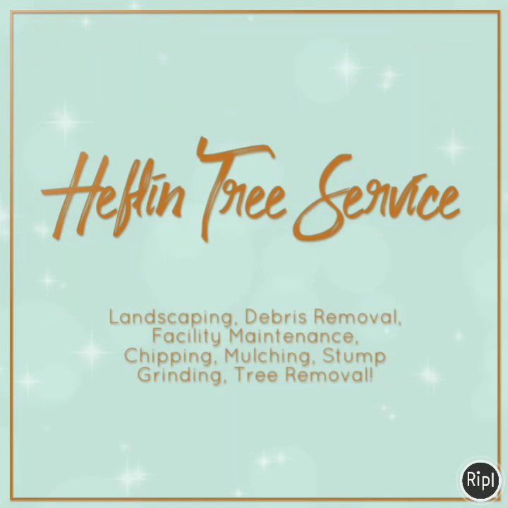 Heflin Tree Service brand graphic listing core services: landscaping, debris removal, facility maintenance, chipping, mulching, stump grinding, tree removal
